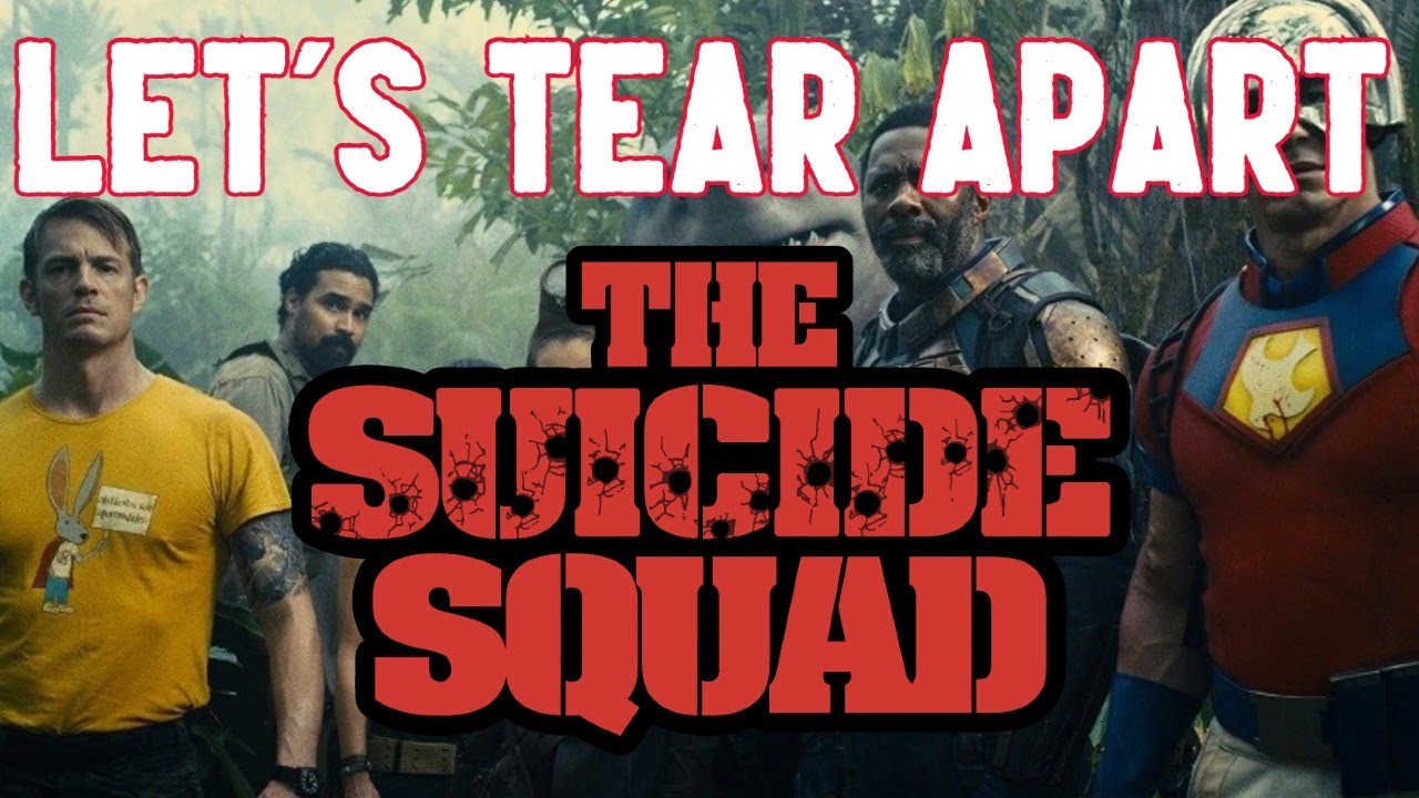 LET'S TEAR APART The Suicide Squad movie 2021
