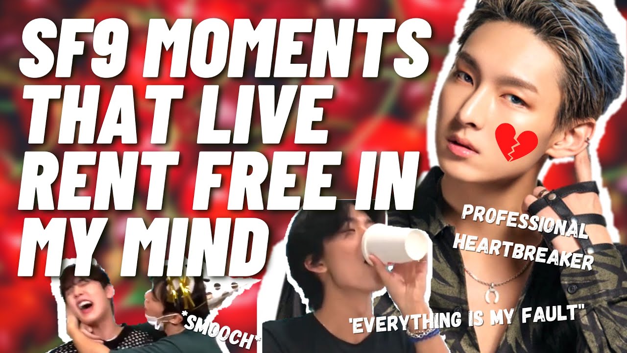 SF9 moments that live rent free in my mind