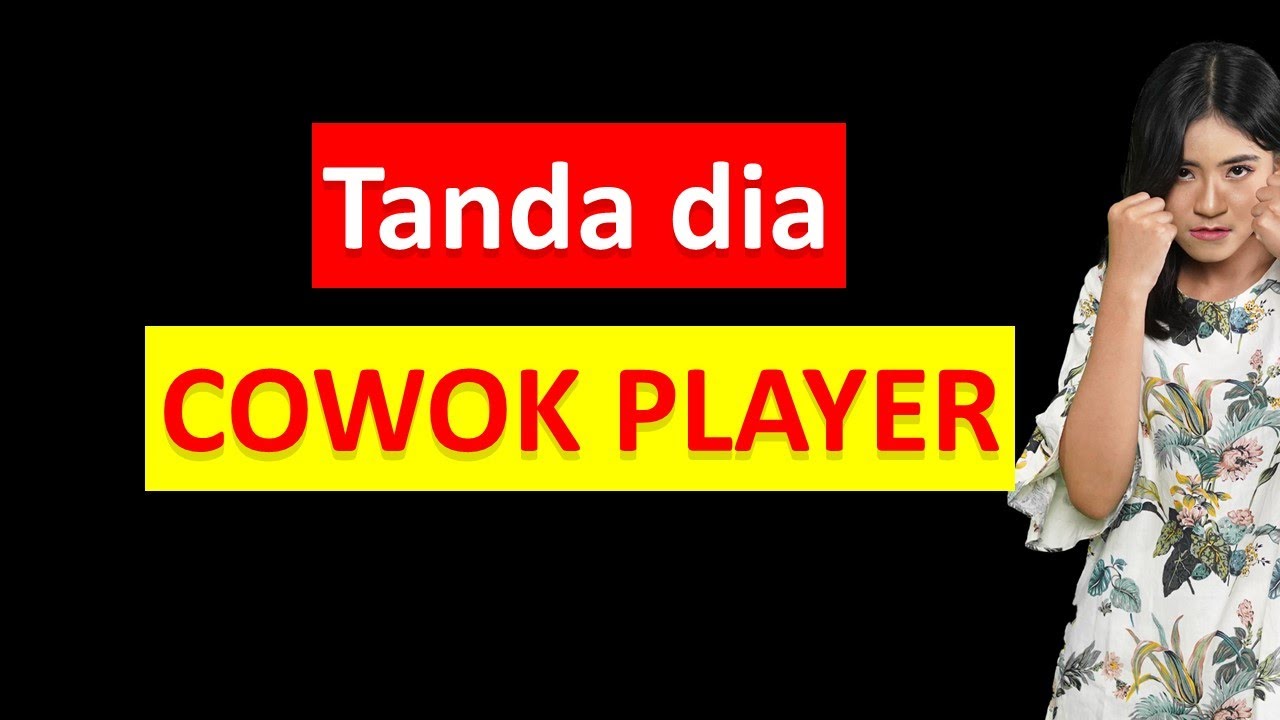 Ciri ciri Cowok Player atau Playboy | Cintain