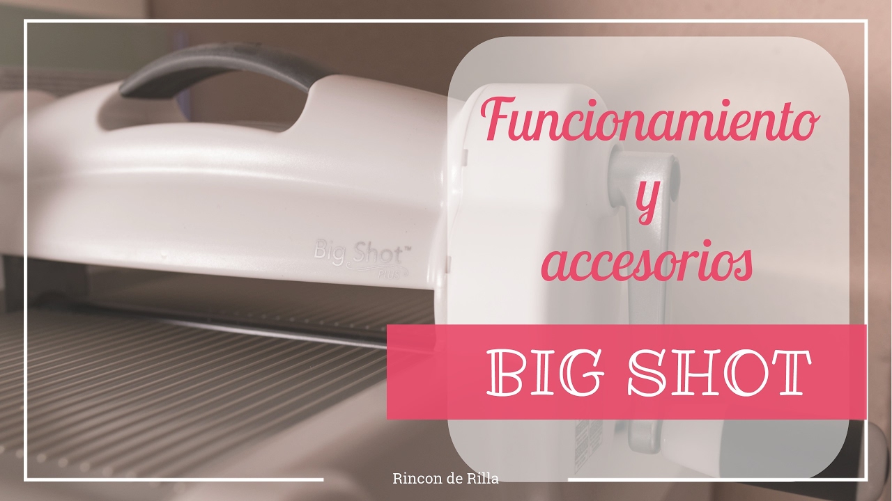 Big Shot: Funcionamiento y Accesorios. Pequeños Consejos. Scrapbook Herramientas. Scrapbooking.