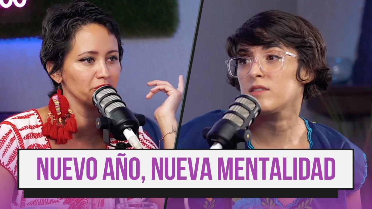 Ep. 12 ¨NUEVO AÑO, NUEVA MENTALIDAD¨ con @Plan B Viajero