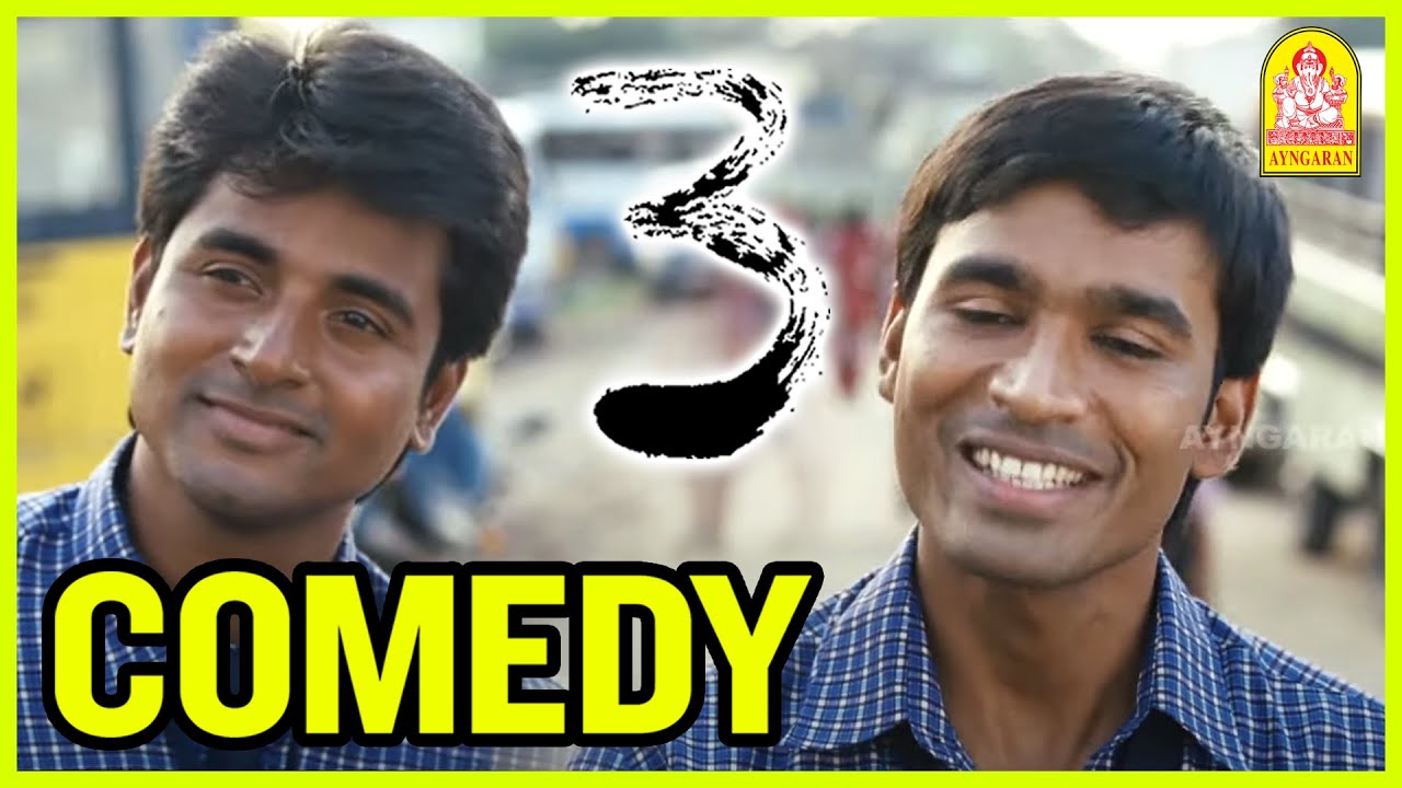 மச்சா பெருசா ஒன்னு இல்ல டா | 3 (Moonu) Tamil Movie | Full Comedy Scenes Ft. Sivakarthikeyan