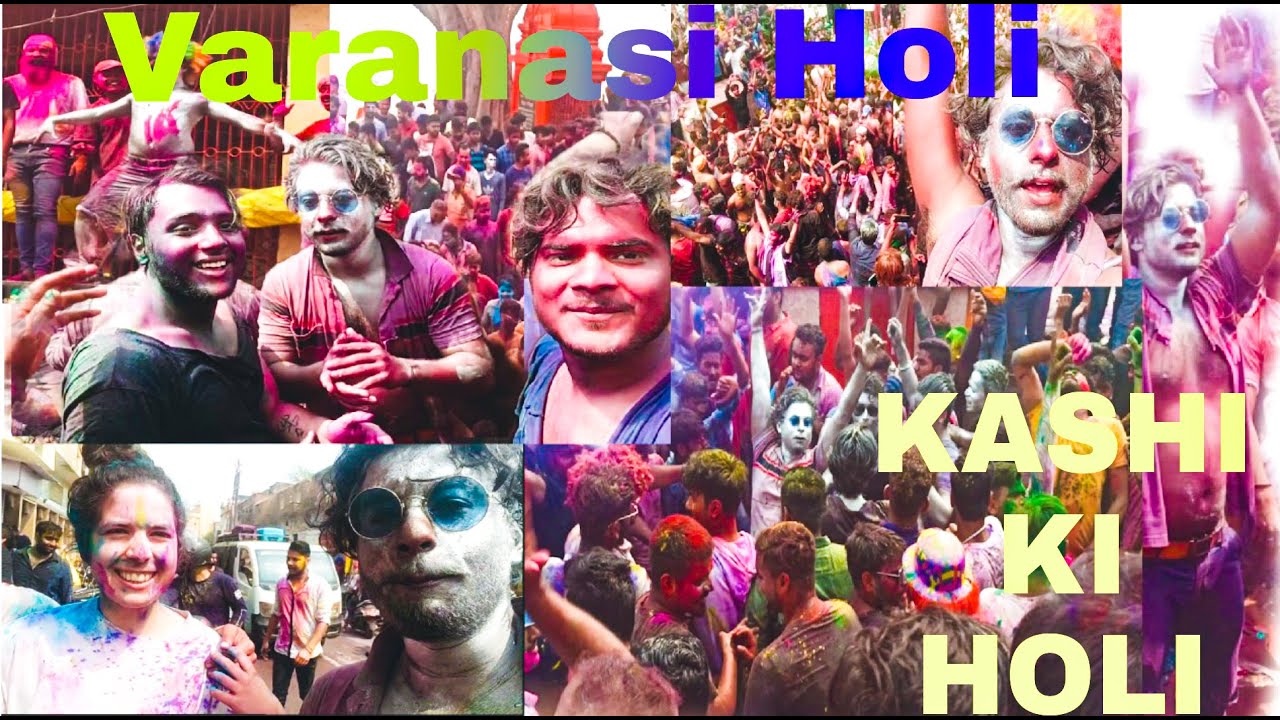Varanasi Holi ,  Kashi Ki Holi , Holi special ,
