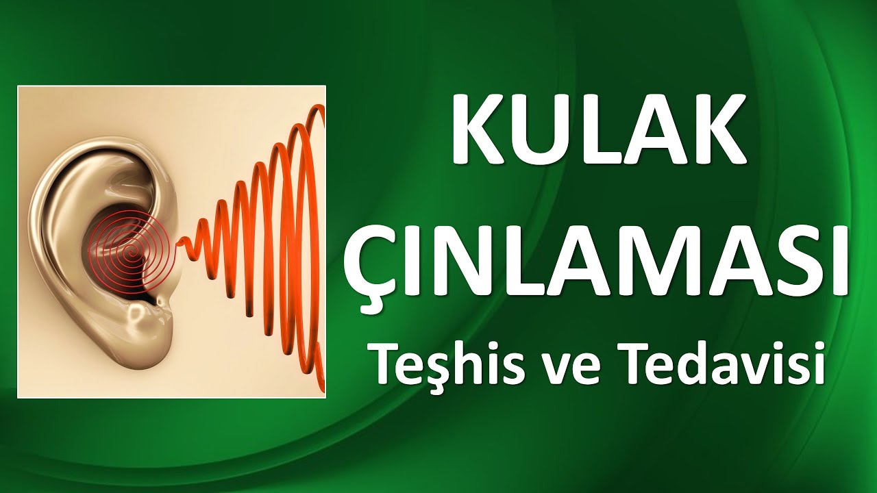 KULAK ÇINLAMASI TEŞHİS VE TEDAVİSİ