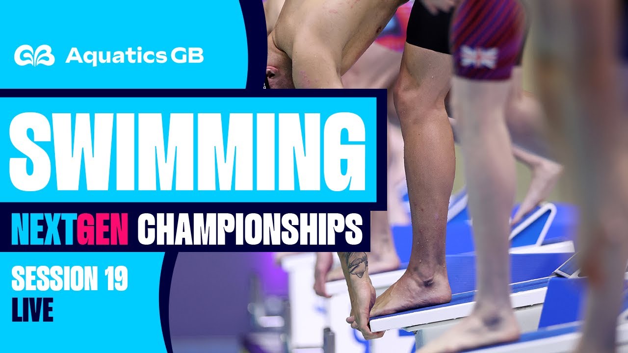 Speedo Aquatics GB Next Gen Championships 2025 | Session Nineteen LIVE