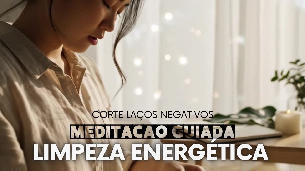 Limpeza Energética Profunda — Corte de Laços que Drenam Sua Energia (Guia Terapêutica)