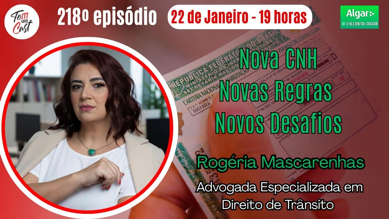 #218 - Nova CNH Novas Regras Novos Desafios - Rogéria Mascarenhas