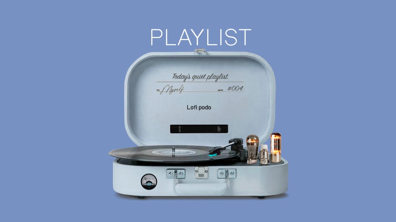 Playlist | 일하다가 멍해질 때 계속 흘러가는 플레이리스트, 설렘 가득 lofi