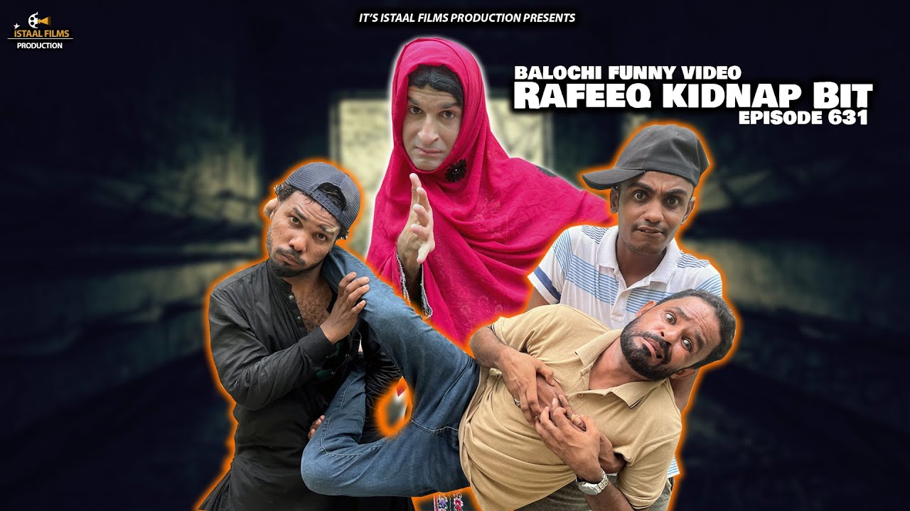 Rafeeq Kidnap Bit | Balochi Funny Video  Episode 632 | 2025 #comedy #funny