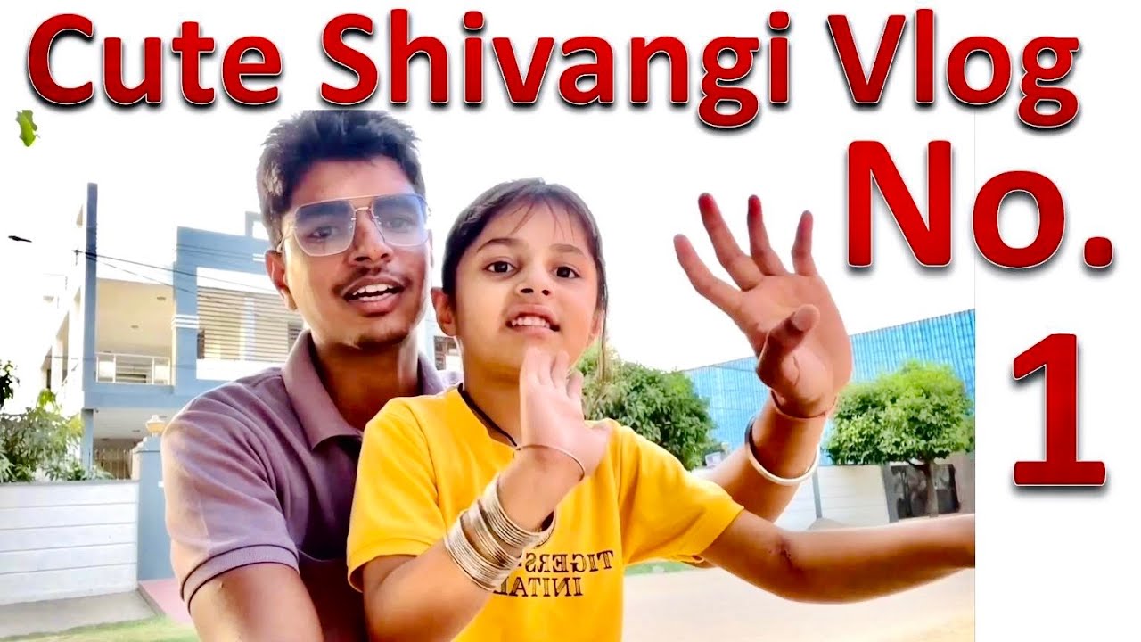 Cute Shivangi Funny Vlog No. 1 || Garden Visit || Yatri Vikram || #vlog #funny #cute