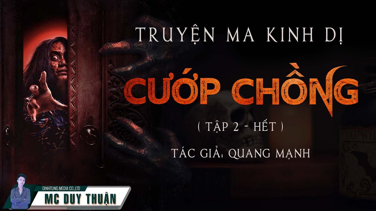 Truyện Ma - Cướp Chồng Tập 2 (Hết)- Vạch Trần Kẻ Thủ Ác -  MC Duy Thuận Kể Truyện Ma Hay Nhất @NHAMA