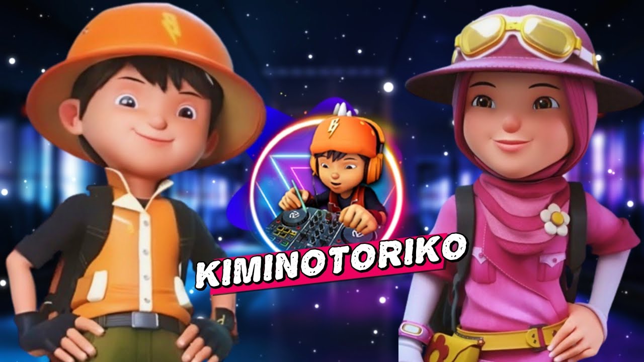 BOBOIBOY & YAYA REMIX COVER - DJ KIMINOTORIKO