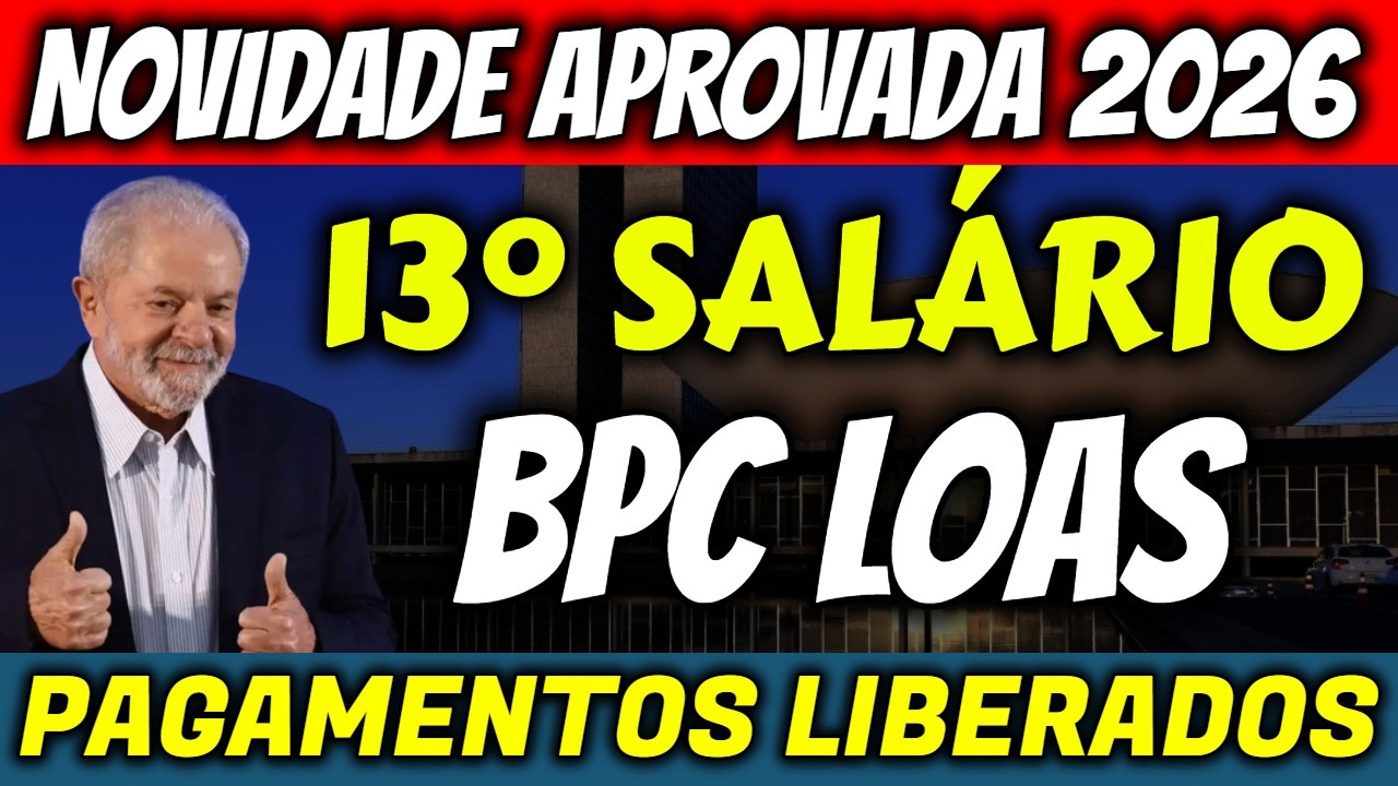 ✔️PRESIDENTE DEU A ORDEM! 13° SALÁRIO BPC LOAS + PAGAMENTOS LIBERADOS MARÇO