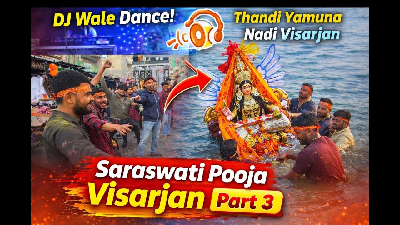 Saraswati Pooja Visarjan Vlog Part 3 | Bhandara, DJ Dance & Yamuna Nadi Visarjan 🙏🎶