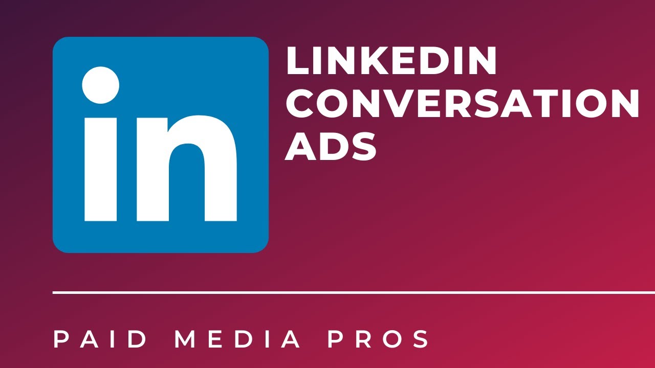 LinkedIn Conversation Ads
