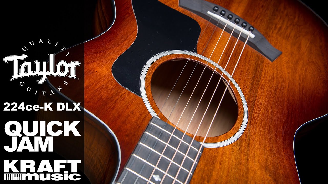 Taylor 224ce K-DLX - Quick Jam