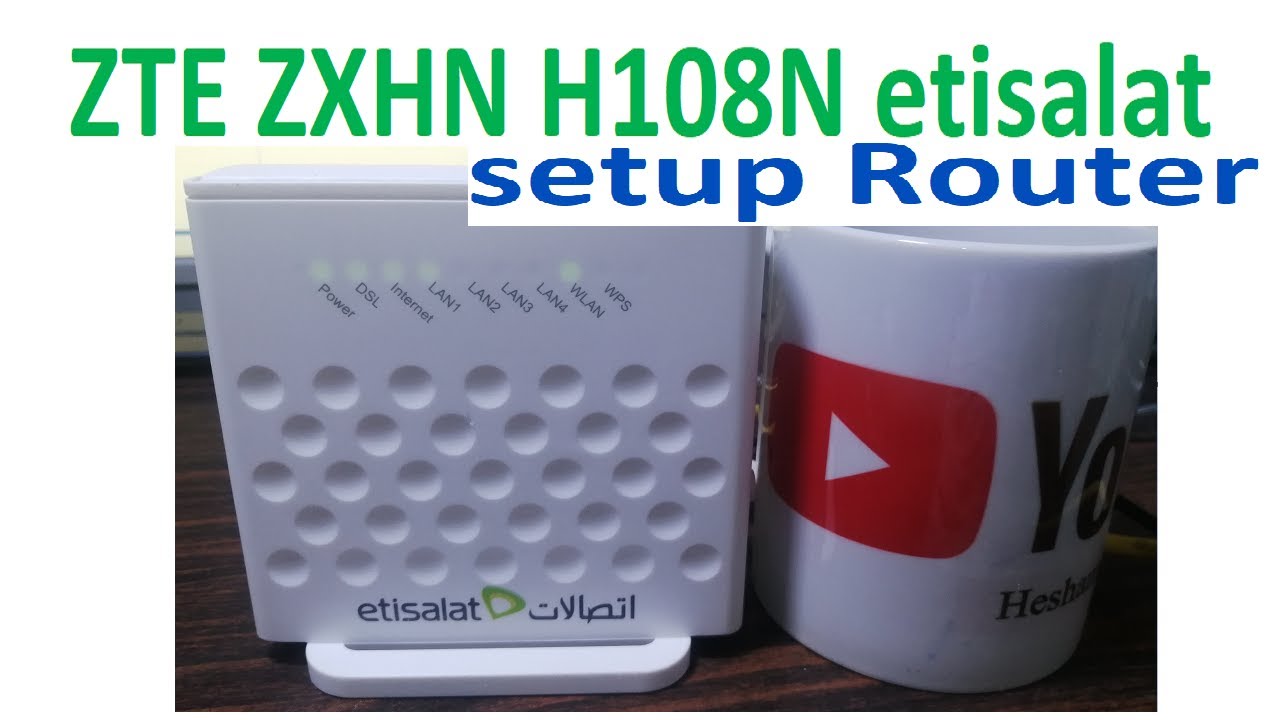 ضبط إعدادات راوتر اتصالات ZTE🌎ZXHN H108N