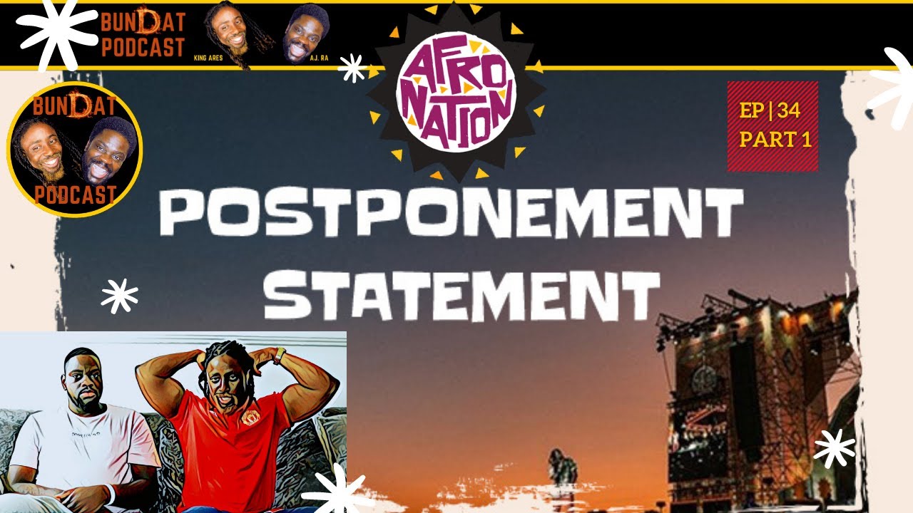BunDat Podcast | 34 Part 1 - Afro Nation Postponed