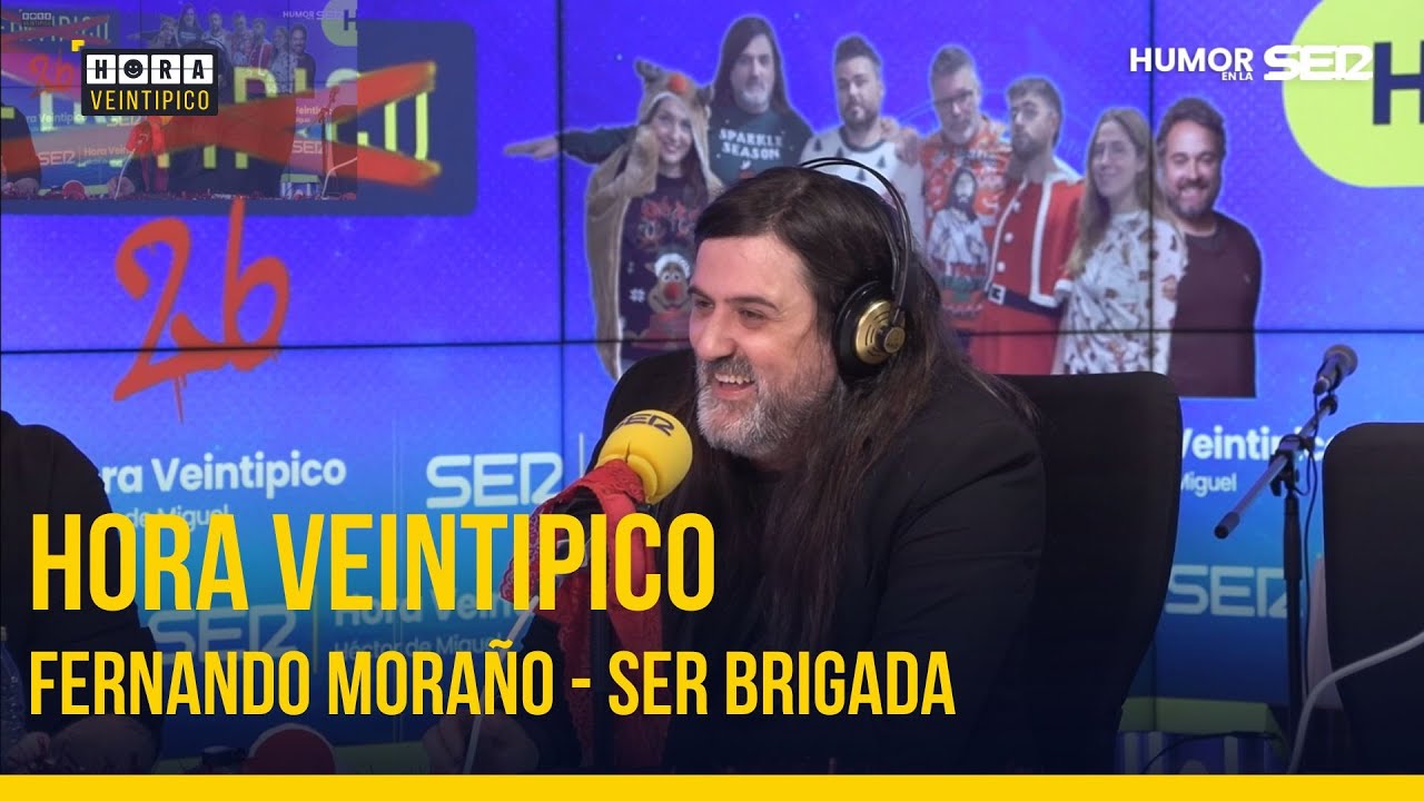 Hora Veintipico | Fernando Moraño - SER Brigada
