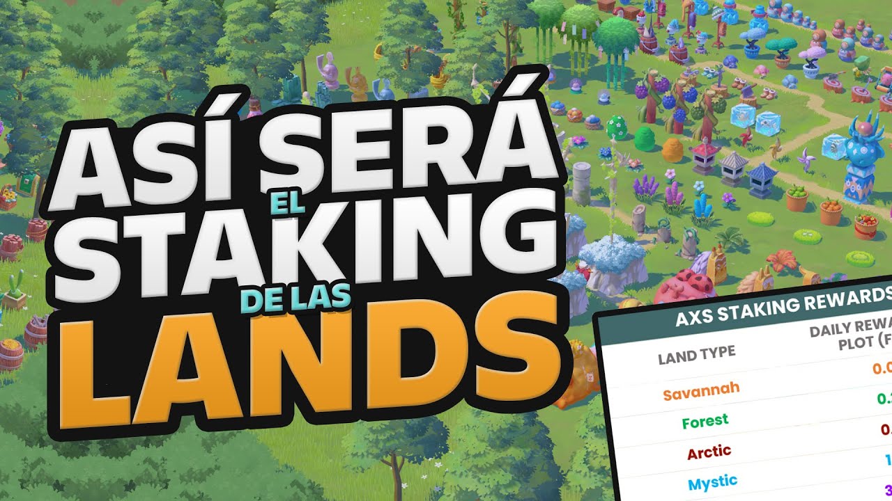 🏕️ ASÍ SERÁN LAS RECOMPENSAS DEL STAKING DE LAS LANDS EN AXIE INFINITY