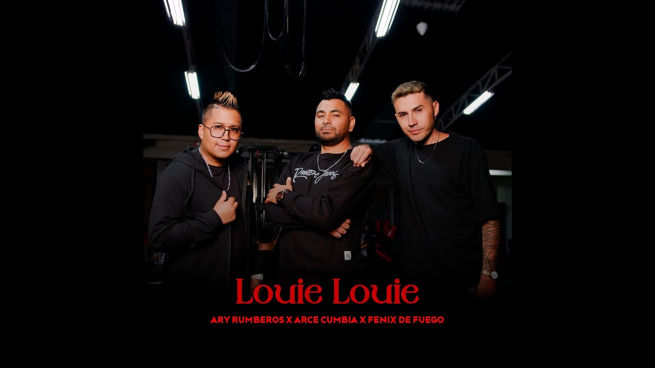 Ary Rumberos ❌️ Arce Cumbia ❌️ Fenix de Fuego  - Louie Louie (Video Oficial)