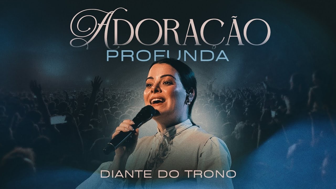 Diante do Trono | Adoração Profunda