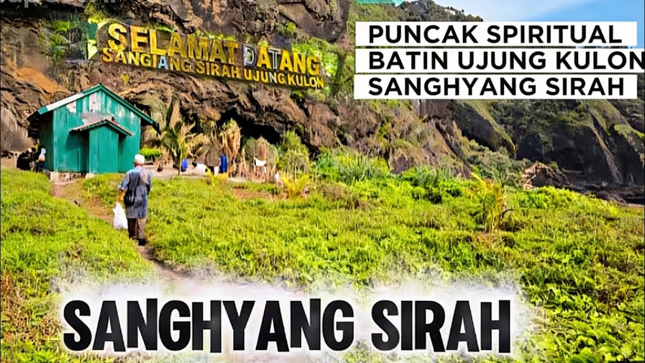 UJUNG BARAT PULAU JAWA..! SANGHYANG SIRAH UJUNG KULON l TEMPAT PERKUMPULAN LELUHUR SE NUSANTARA