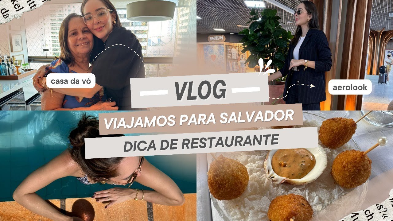 VLOG VIAGEM PARA SALVADOR | LOOKS DA SEMANA, AEROLOOK | VIMOS A FAMÍLIA | ANTECIPAMOS A VOLTA PRA SP