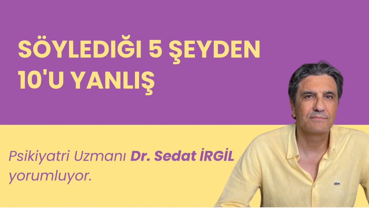 Söylediği 5 Şeyden 10'u Yanlış
