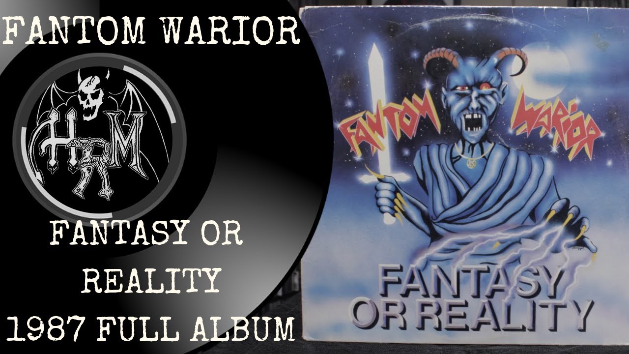 Fantom Warior - Fantasy Or Reality [Full Album 1987]