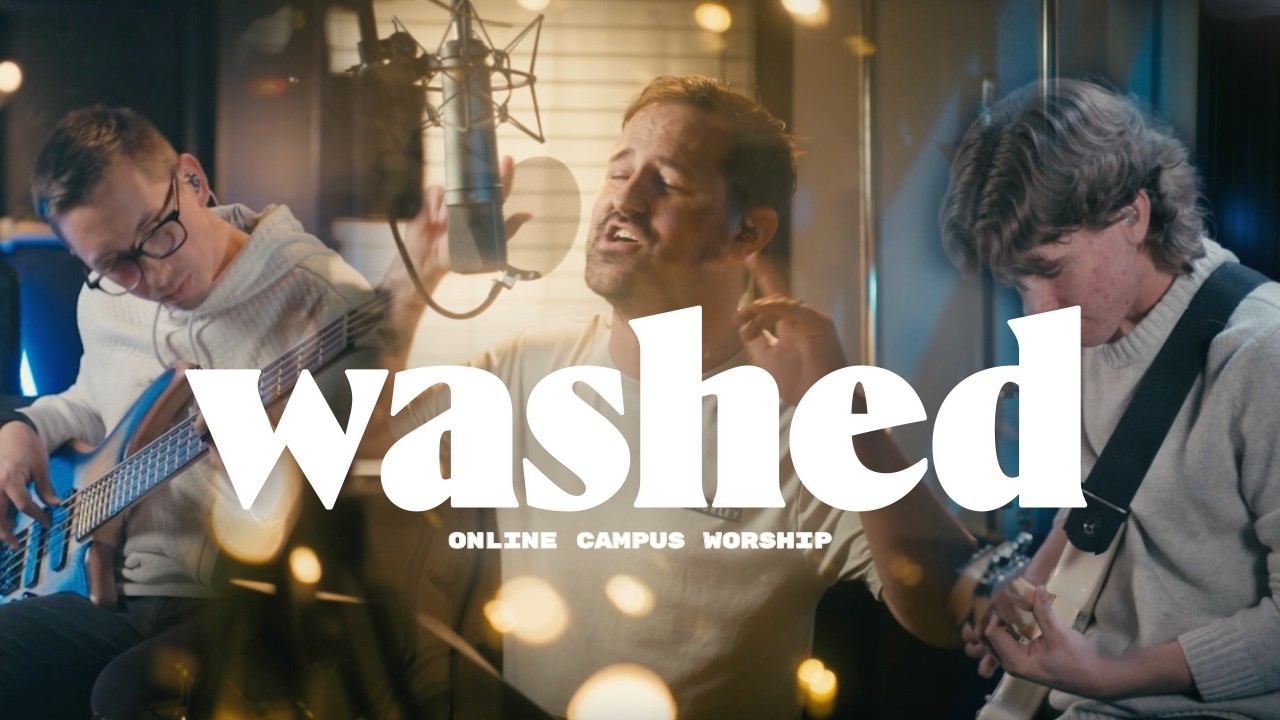 Washed | Online Campus Worship