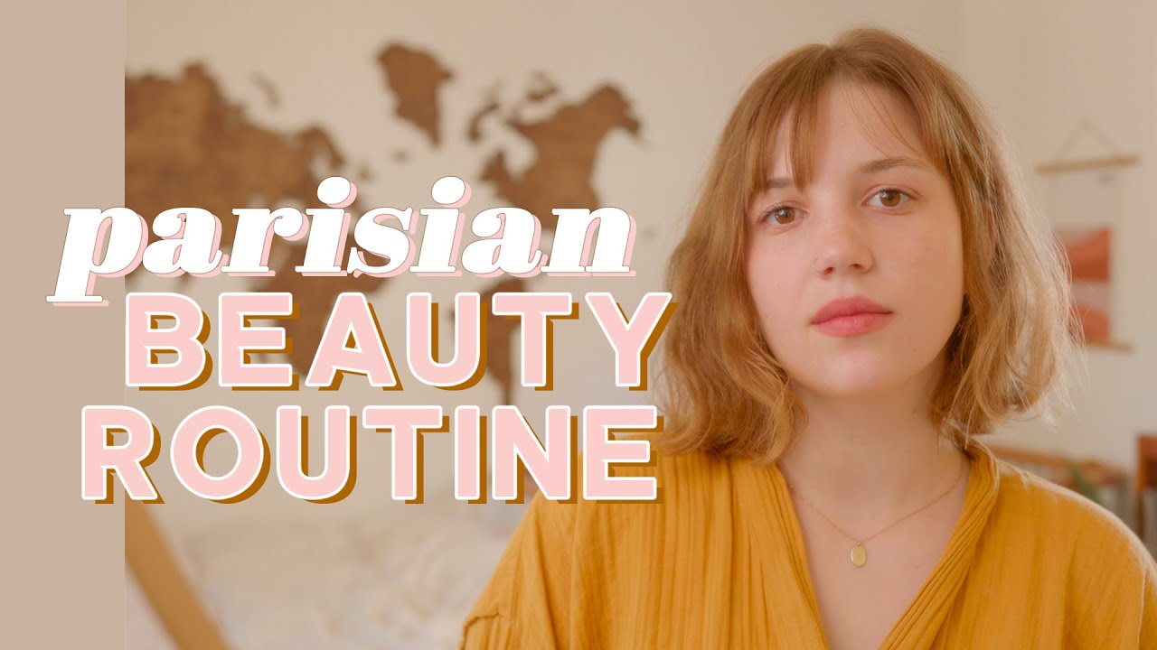 Parisian Makeup and Beauty Routine