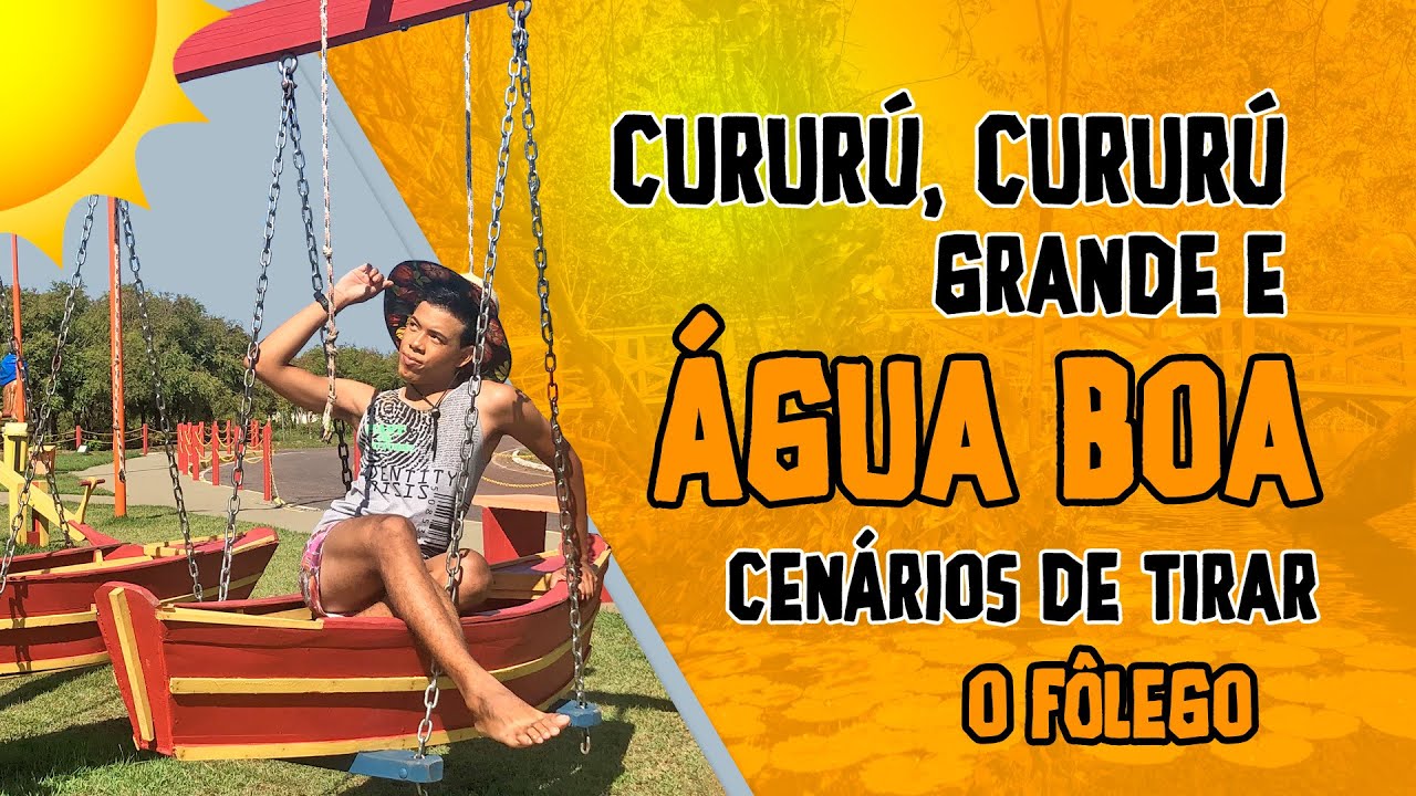 ÁGUA BOA, CURURÚ E CURURÚ GRANDE - EXPEDIÇÃO SALVATERRA EP 3
