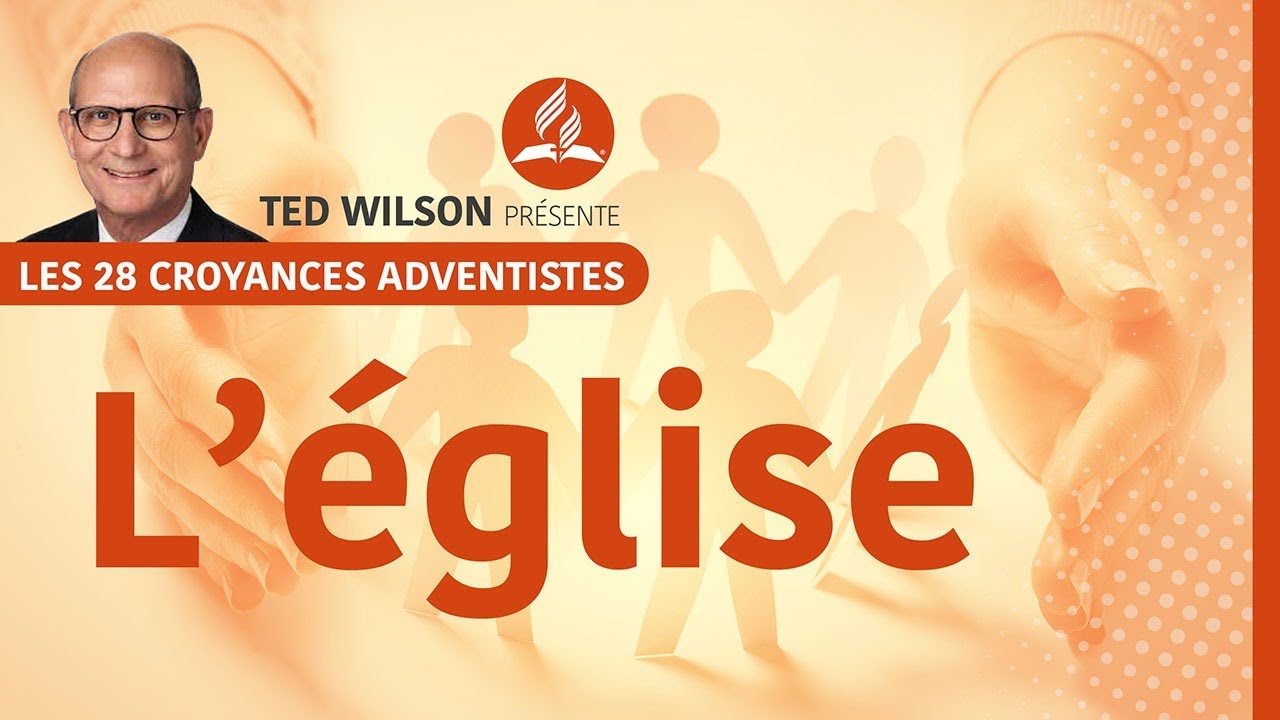 L'église | Les croyances fondamentales des adventistes #12 | Ted et Nancy Wilson