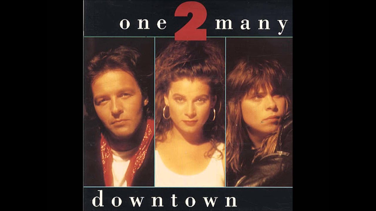 One 2 Many  DOWNTOWN  1989  HQ