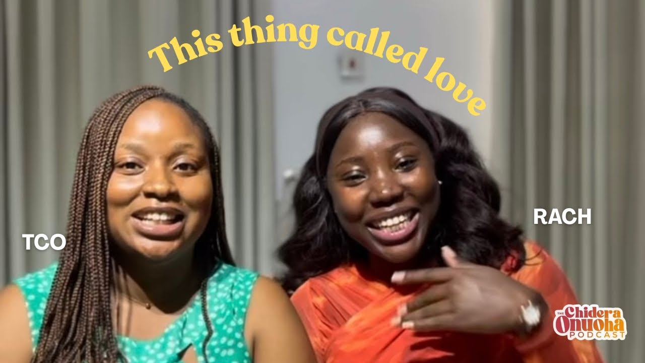 This thing called love ( S2EP16 on The Chidera Onuoha (TCO) podcast 