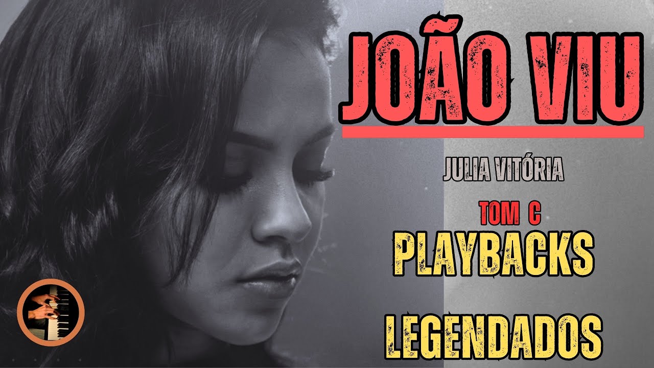 João Viu - Julia Vitória (Playback Legendado) TOM C🎶