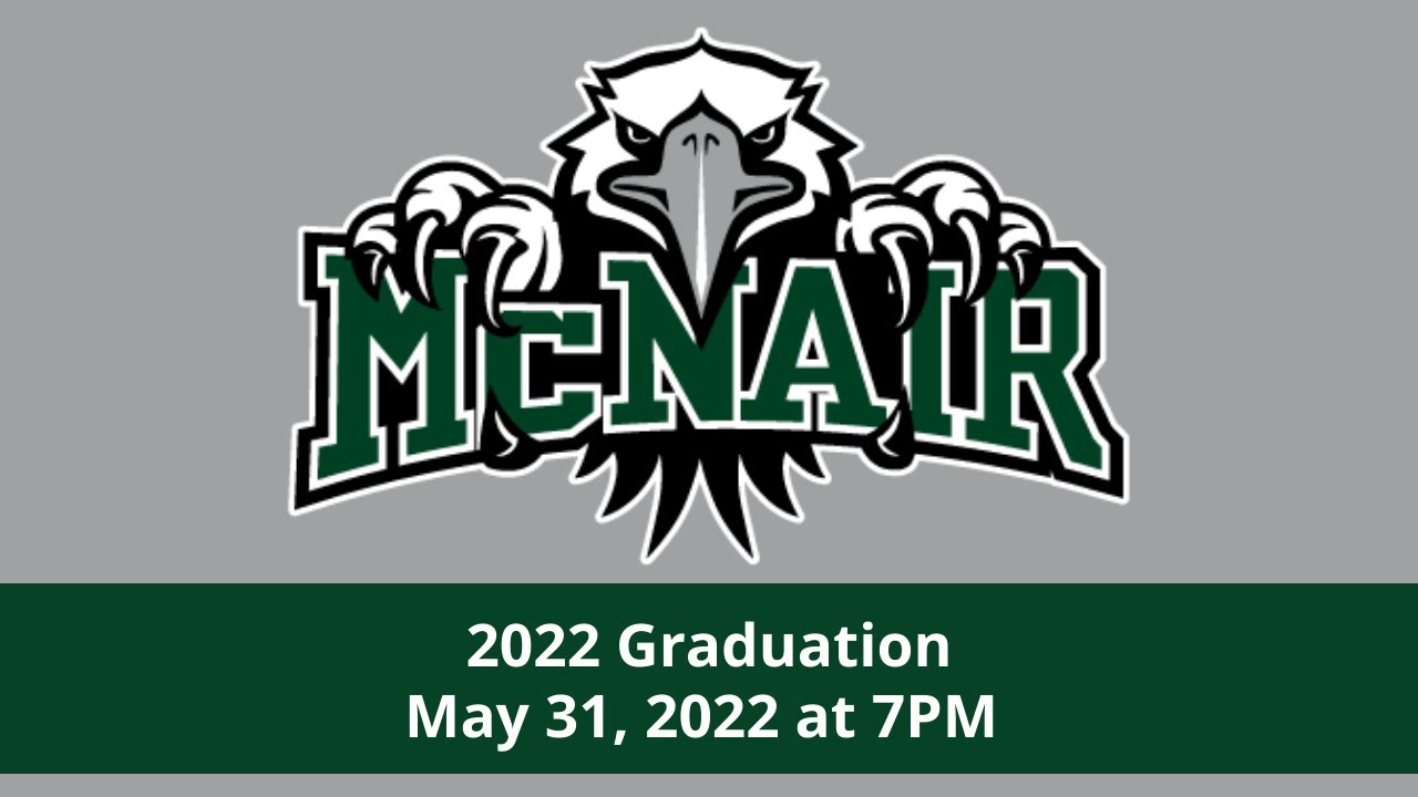Ronald E. McNair High 2022 Graduation - May 31, 2022