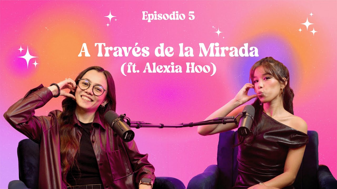 A Través de la Mirada (ft. alexia.hoo) | TODO EN EL VERSO T2, Episodio 5 | Ajá Podcasts