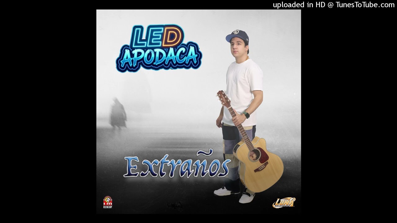 Led Apodaca - Extranos (Audio Oficial)