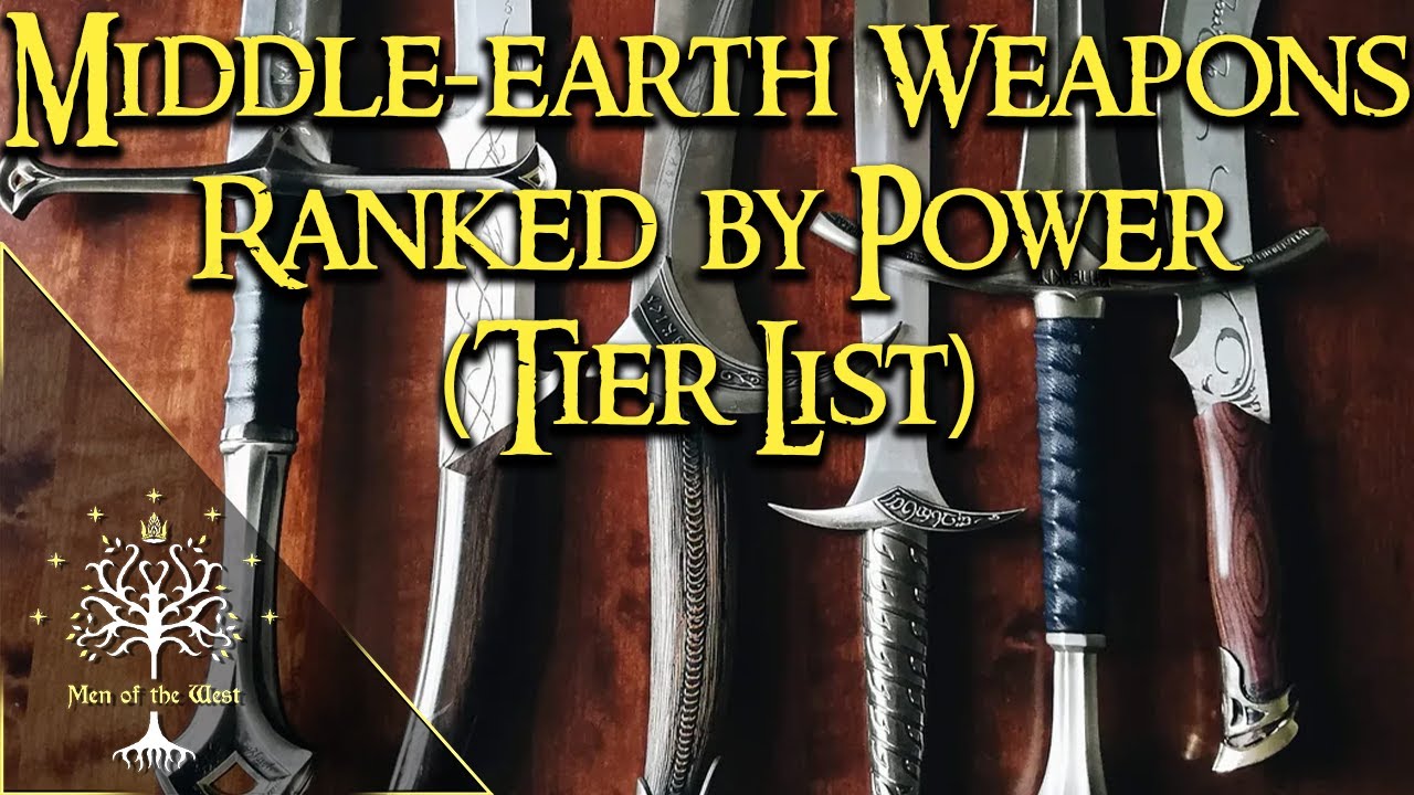 Named Middle-earth Weapons Ranked by Power (Using Lore) - Tier List