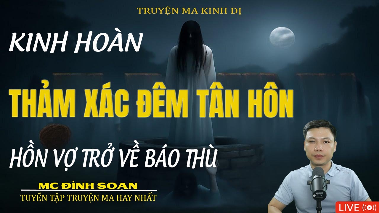 THẢM XÁC ĐÊM TÂN HÔN HỒN TRỞ VỀ BÁO THÙ | Truyện Ma Kinh Dị - Tuyển Tập Truyện Ma Đình Soạn Hay 2026