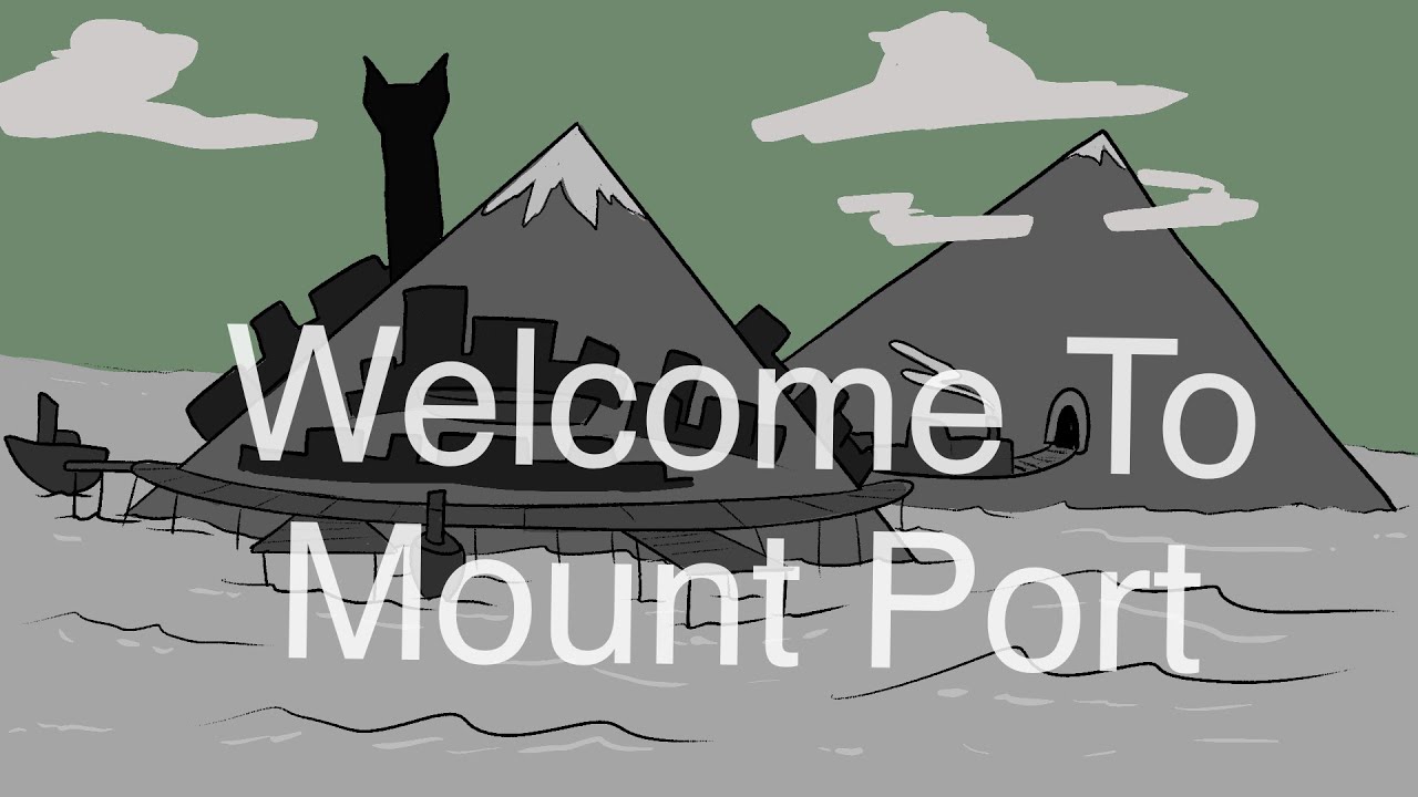 Welcome To Mount Port| Game Changer