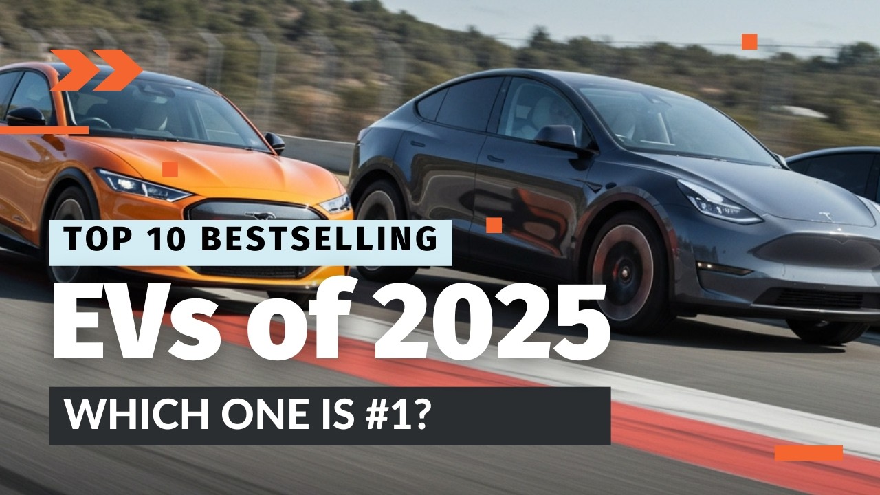 Top 10 Bestselling Electric Cars of 2025 &ndash; EV Sales Rankings So Far