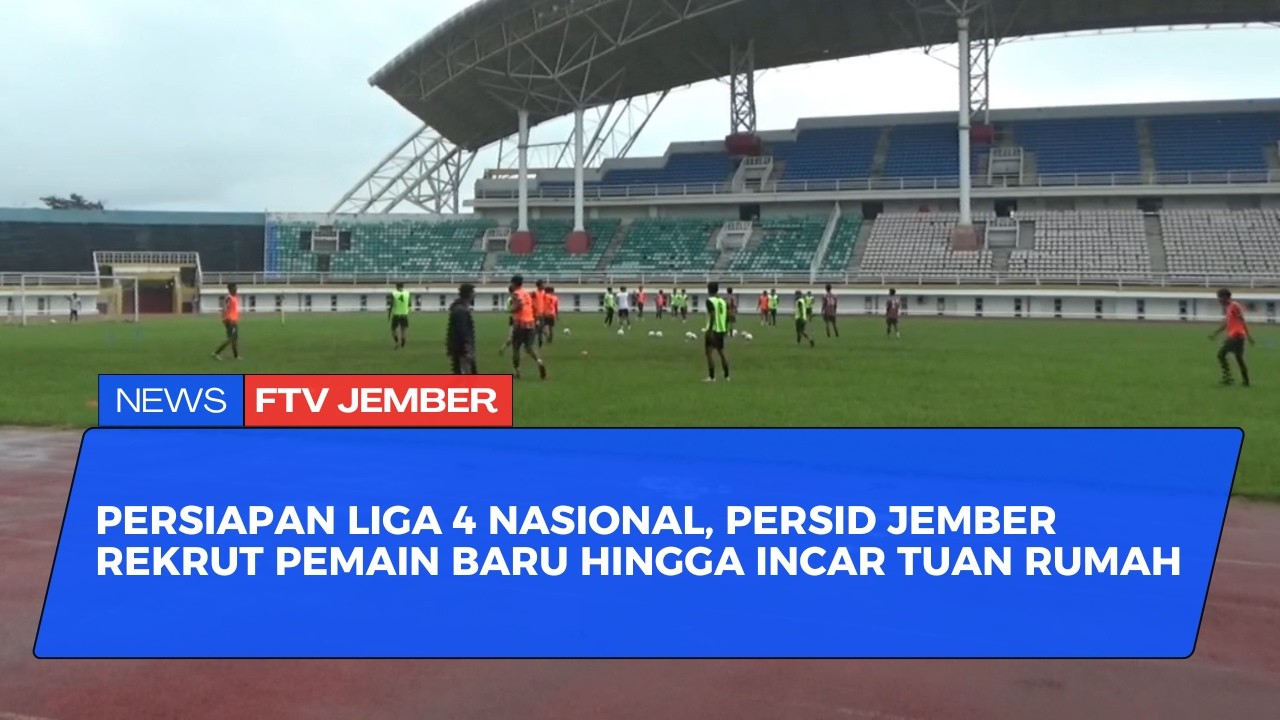 PERSID JEMBER BIDIK TUAN RUMAH LIGA 4 NASIONAL