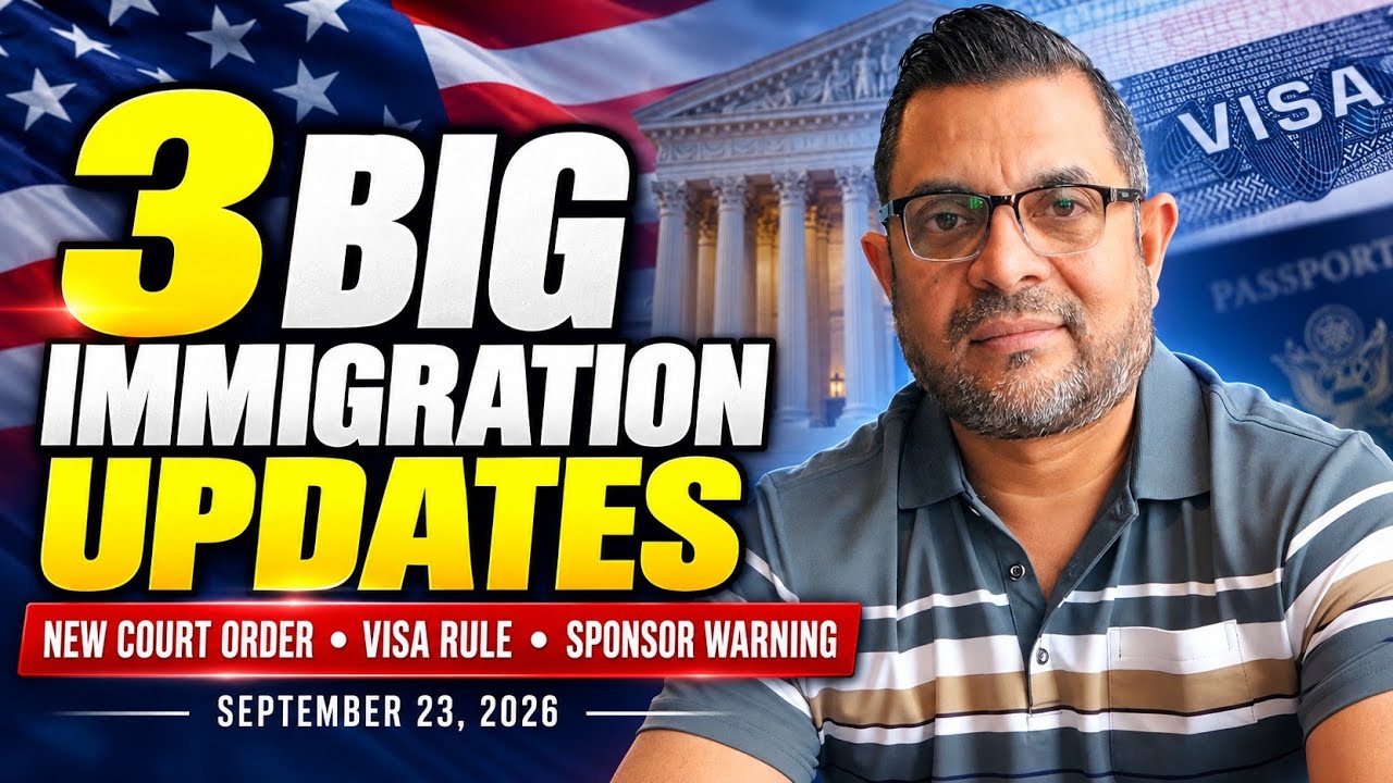 3 Big Immigration Updates New Court Order, New Visa Rule & Serious Sponsor Warning | Sept 23, 2026