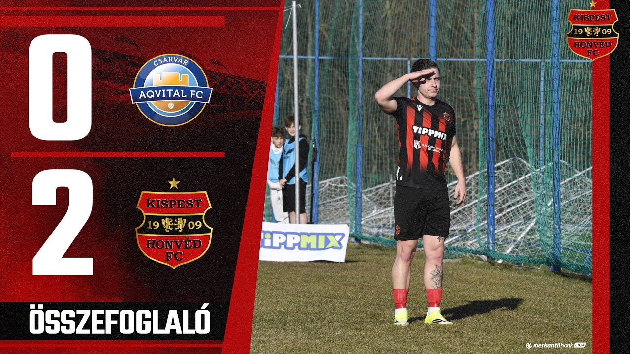 Aqvital FC Csákvár - Budapest Honvéd FC 0-2 (0-1), Merkantil Bank Liga 20. forduló - összefoglaló