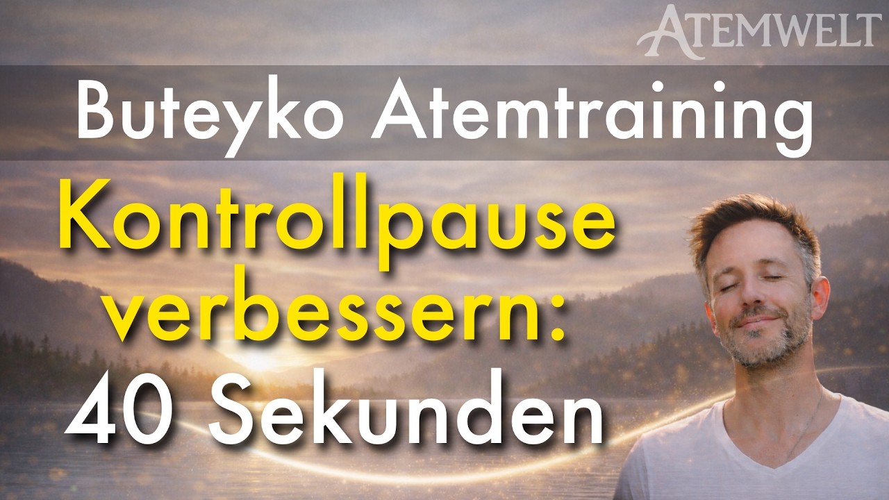 KP-Training – 40 Sekunden Atempause | Buteyko Methode