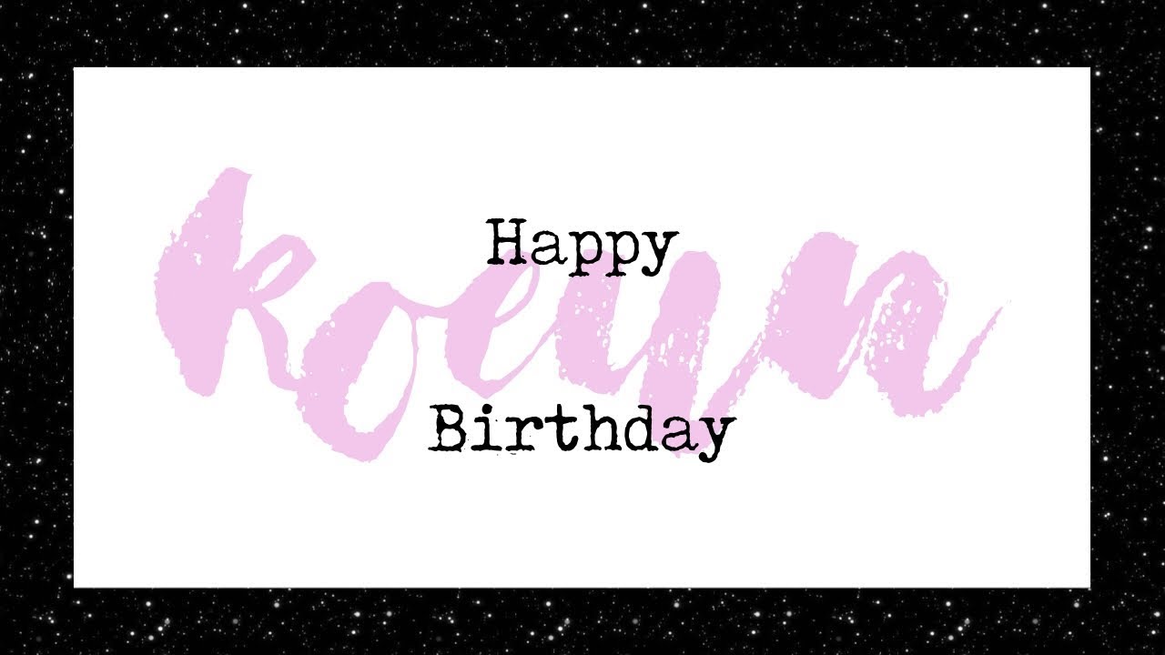 Happy Birthday Koeun ❣ 2018