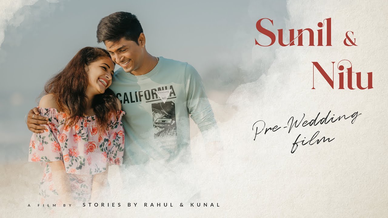 Sunil & Nitu - Cinematic Pre-Wedding Film | Stories By Rahul & Kunal | Chennai